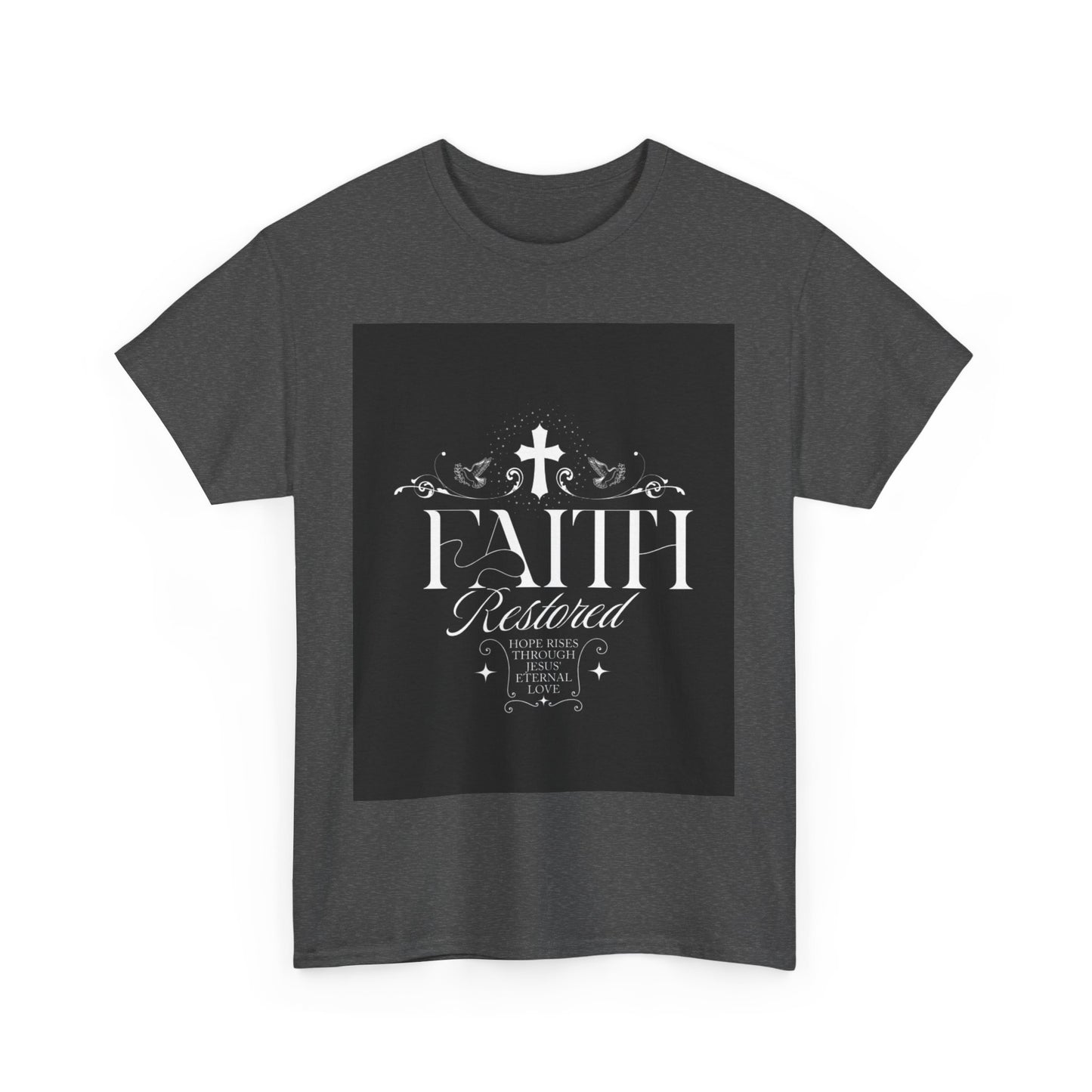 Faith T-Shirt - Unisex Tee
