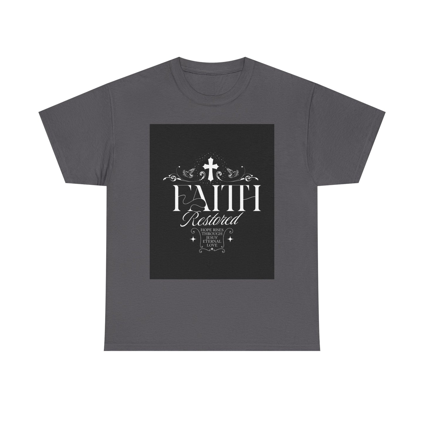 Faith T-Shirt - Unisex Tee