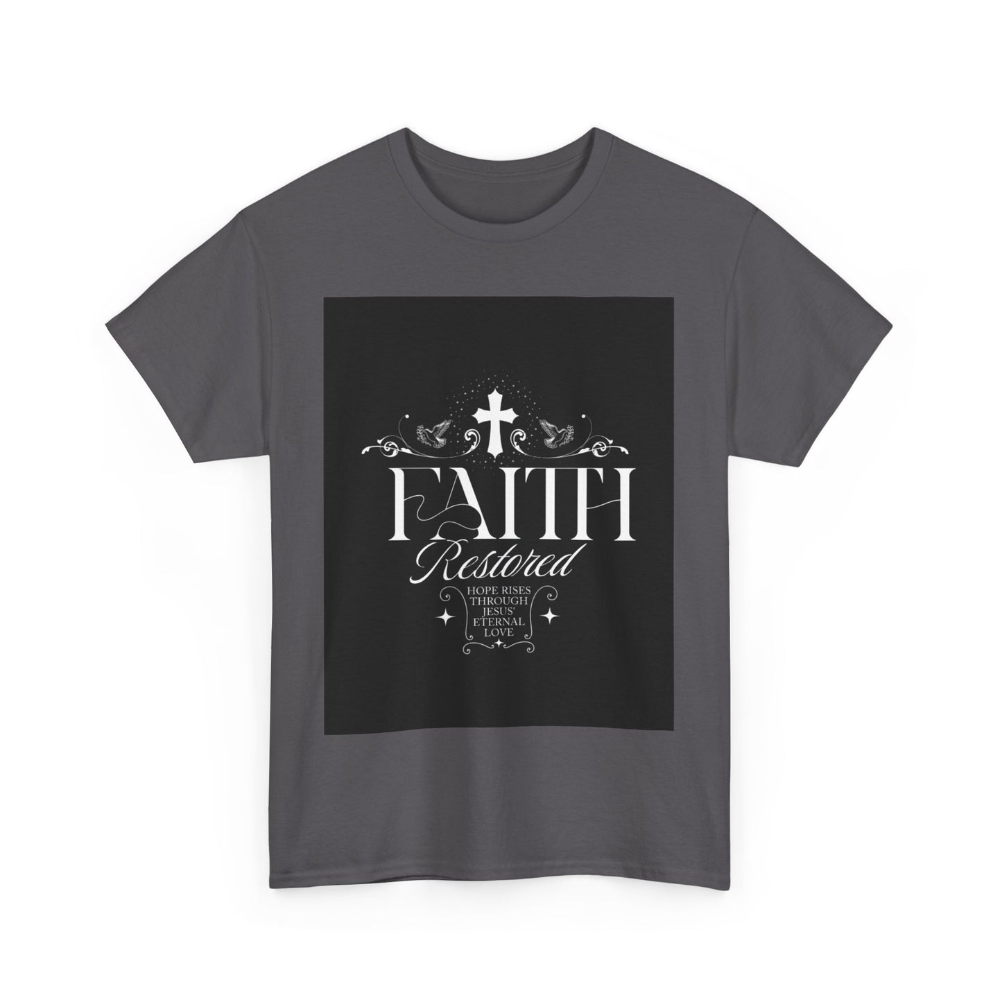 Faith T-Shirt - Unisex Tee